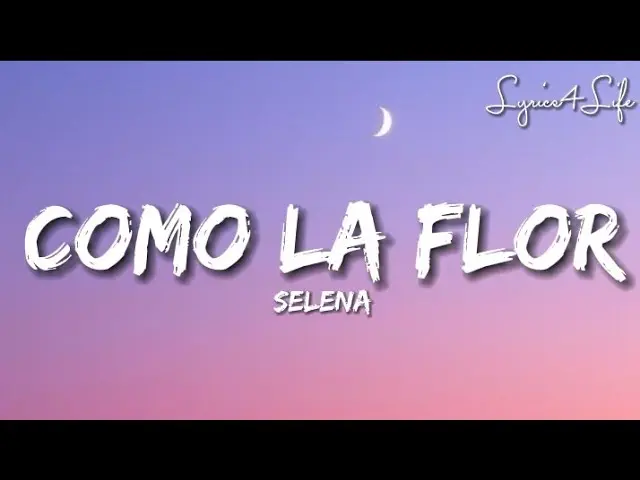 como la flor lyrics selena - Cómo se llama la canción que canta Selena en inglés