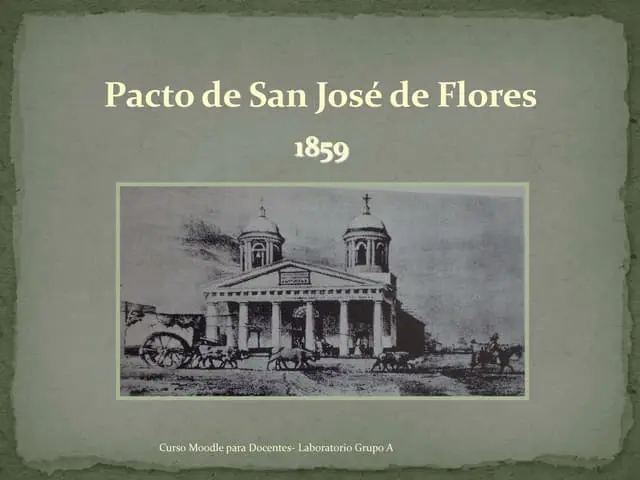 Pacto de San José de Flores: La incorporación de Buenos Aires a la Confederación Argentina - Quién firmó el Pacto de San José de Flores pacto de san jose de flores - Quién firmó el Pacto de San José de Flores